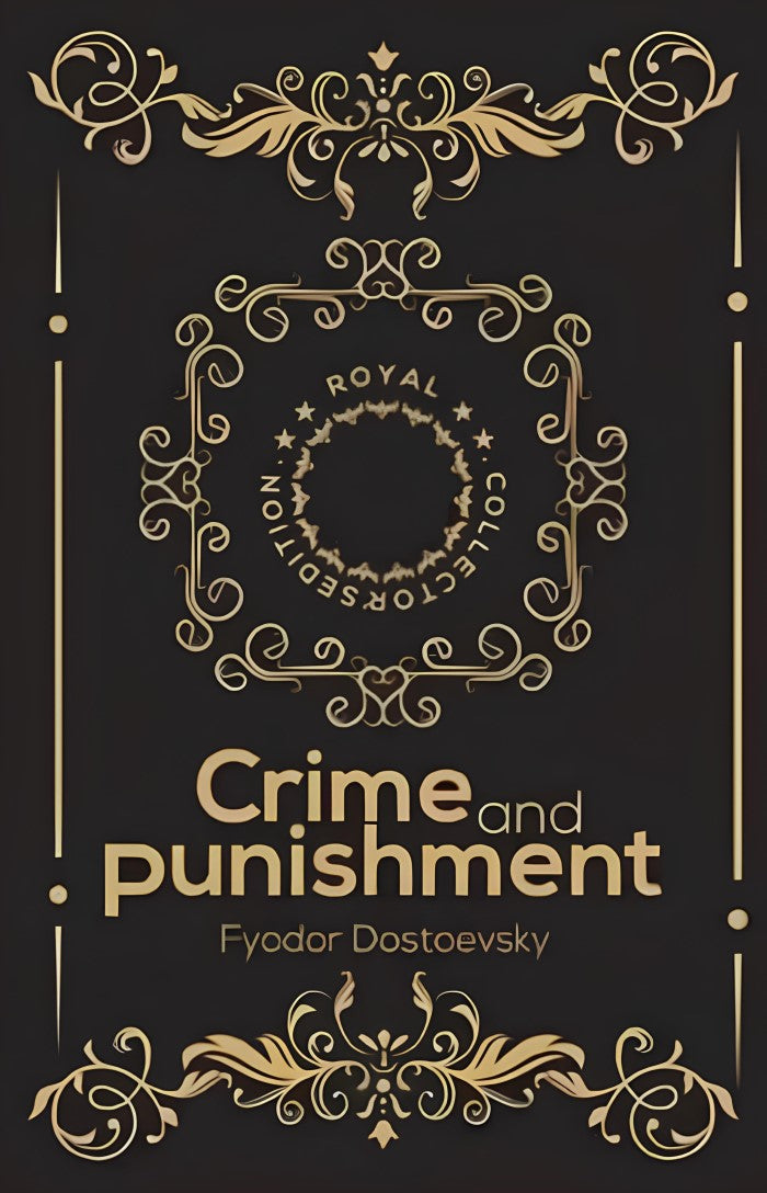 Crime and Punishment by Fyodor Dostoevsky