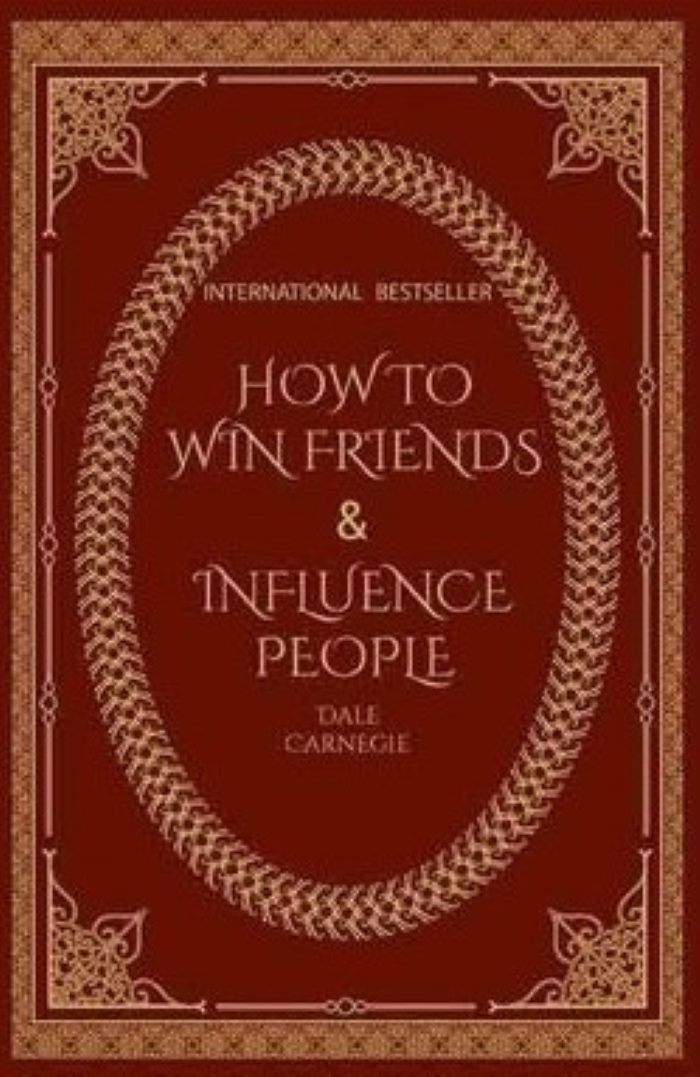 How to Win Friends and Influence People by Dale Carnegie