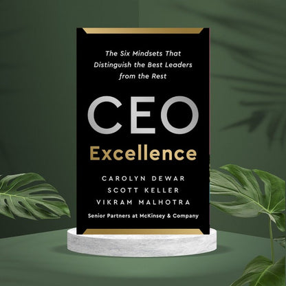 CEO Excellence by Carolyn Dewar, Scott Keller & Vikram Malhotra