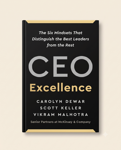 CEO Excellence by Carolyn Dewar, Scott Keller & Vikram Malhotra
