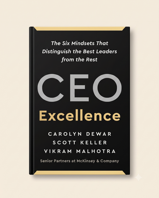 CEO Excellence by Carolyn Dewar, Scott Keller & Vikram Malhotra