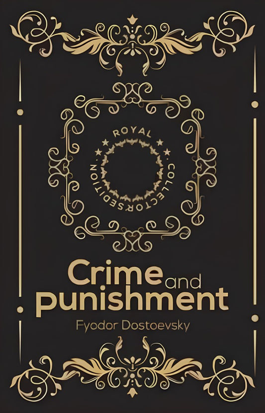 Crime and Punishment by Fyodor Dostoevsky
