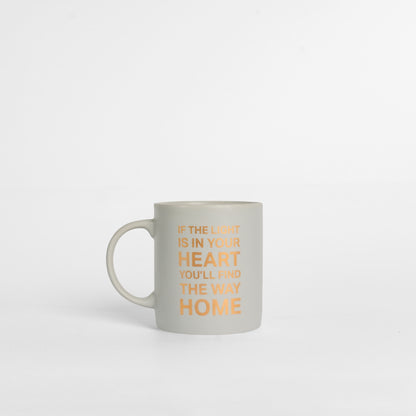 If the Light is in Your Heart You’ll Find the Way Home Mug