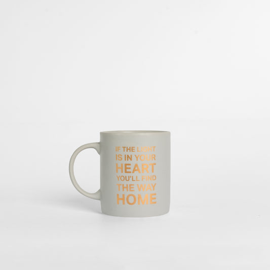 If the Light is in Your Heart You’ll Find the Way Home Mug