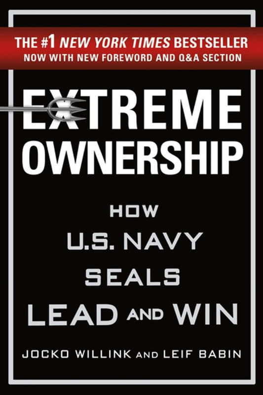 Extreme Ownership by Jocko Willink and Leif Babin
