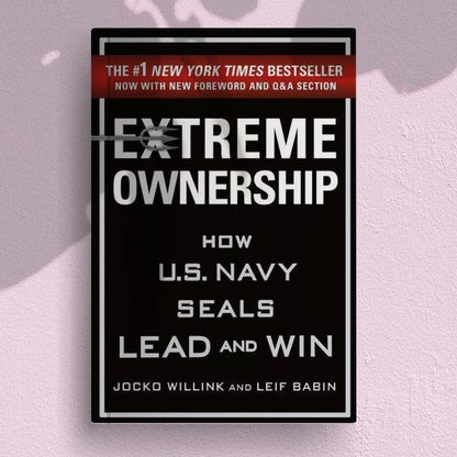 Extreme Ownership by Jocko Willink and Leif Babin