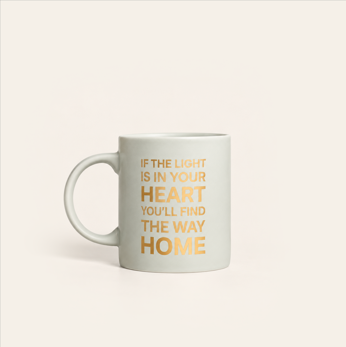 If the Light is in Your Heart You’ll Find the Way Home Mug