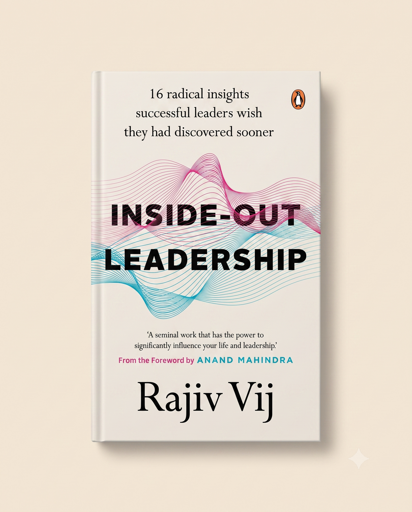 Inside-Out Leadership by Rajiv Vij
