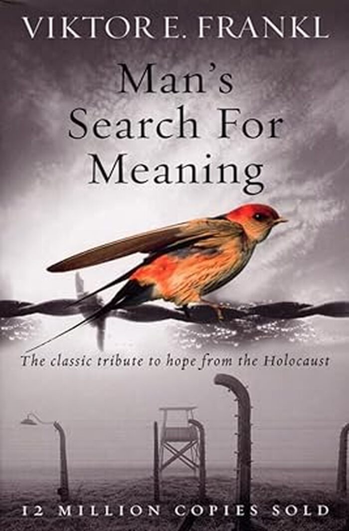 Man’s Search for Meaning by Viktor E. Frankl