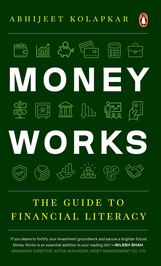 Money Works by Abhijeet Kolapkar