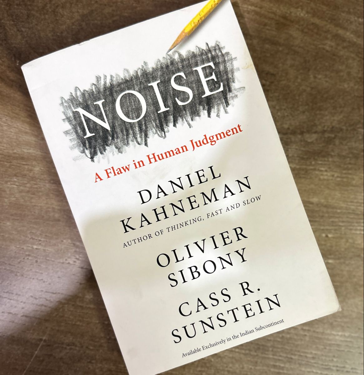 Noise by Daniel Kahneman, Olivier Sibony & Cass R. Sunstein