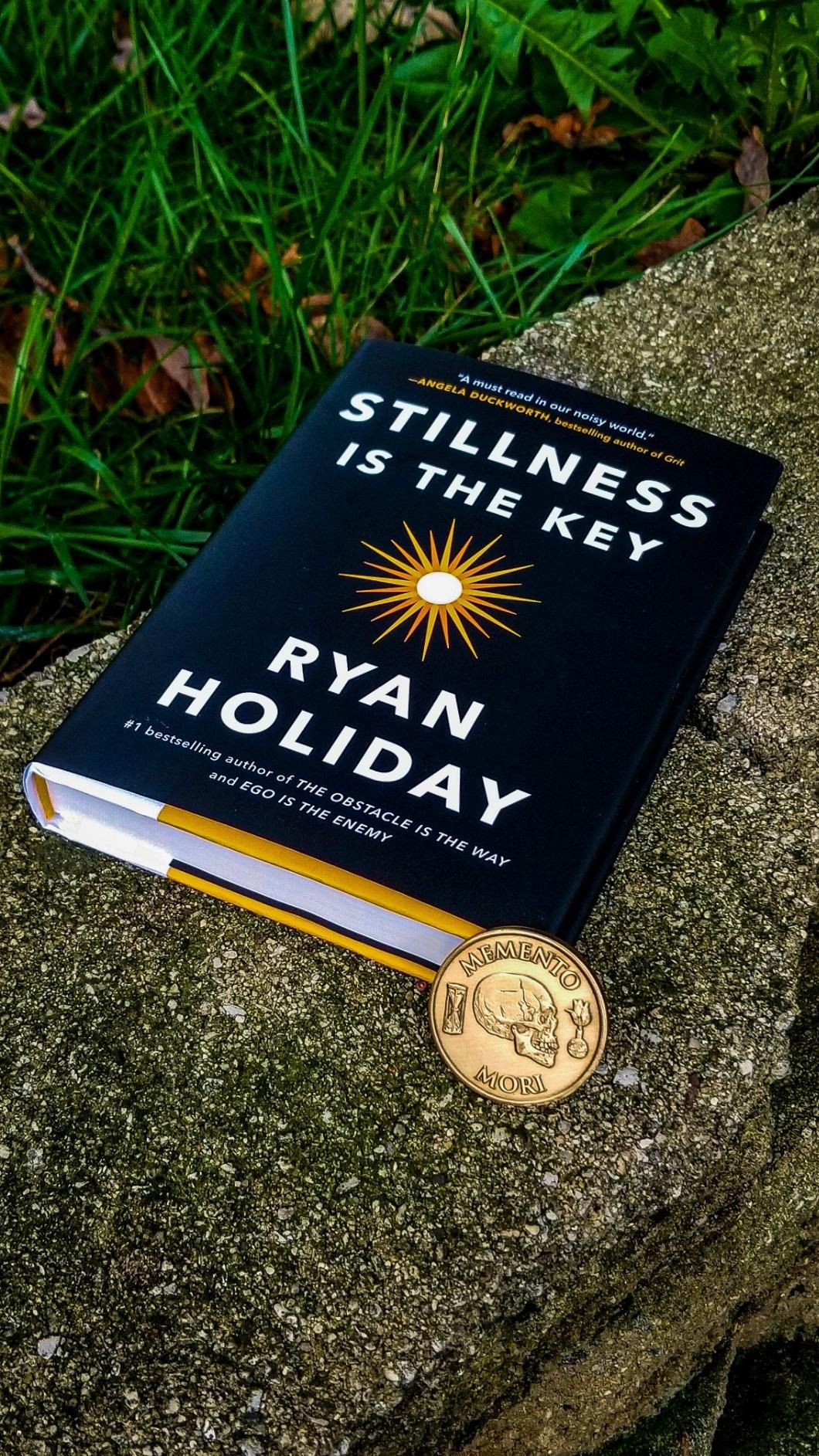 Stillness Is the Key by Ryan Holiday