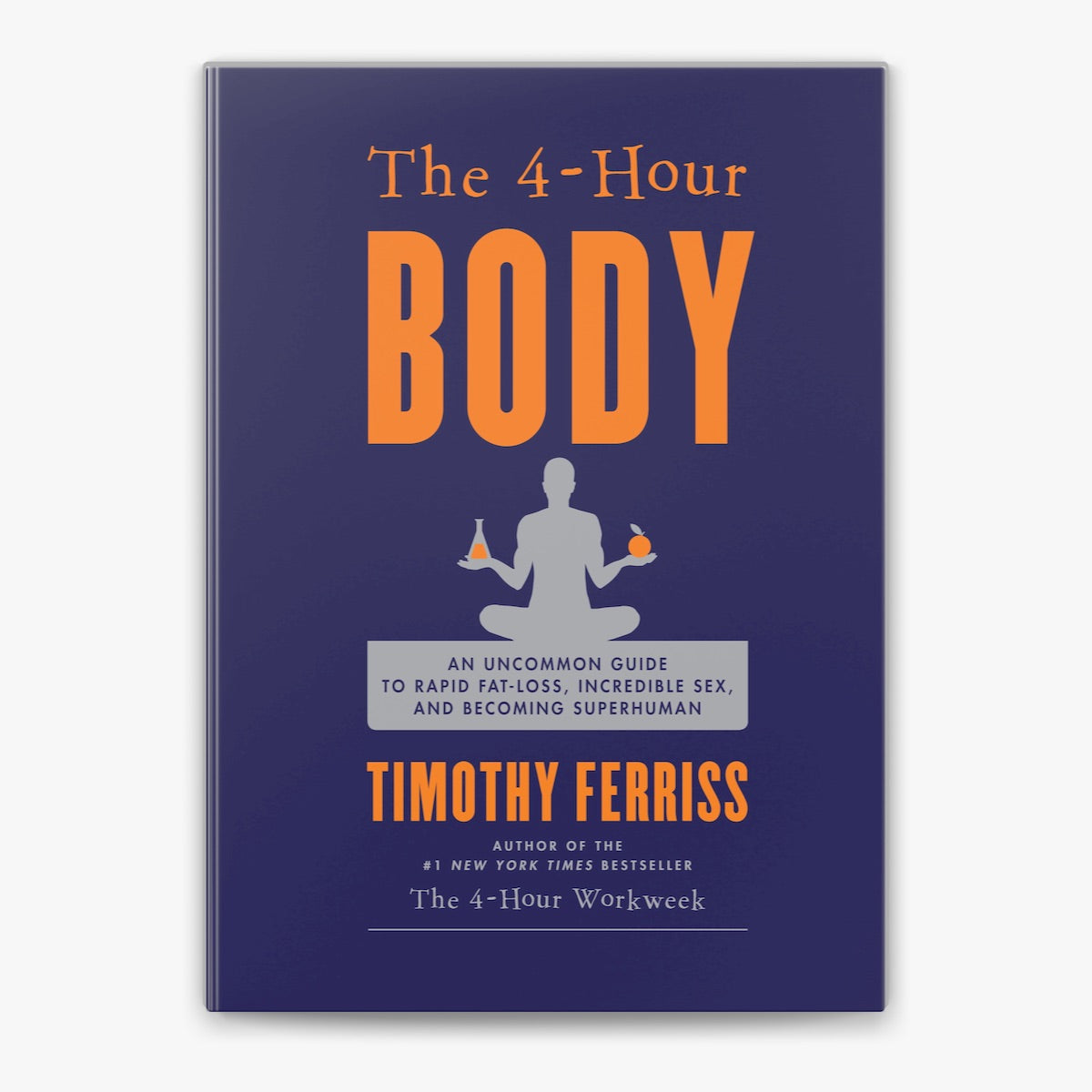 The 4-Hour Body by Timothy Ferriss