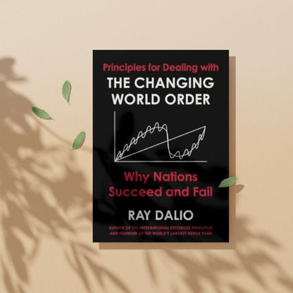 The Changing World Order by Ray Dalio
