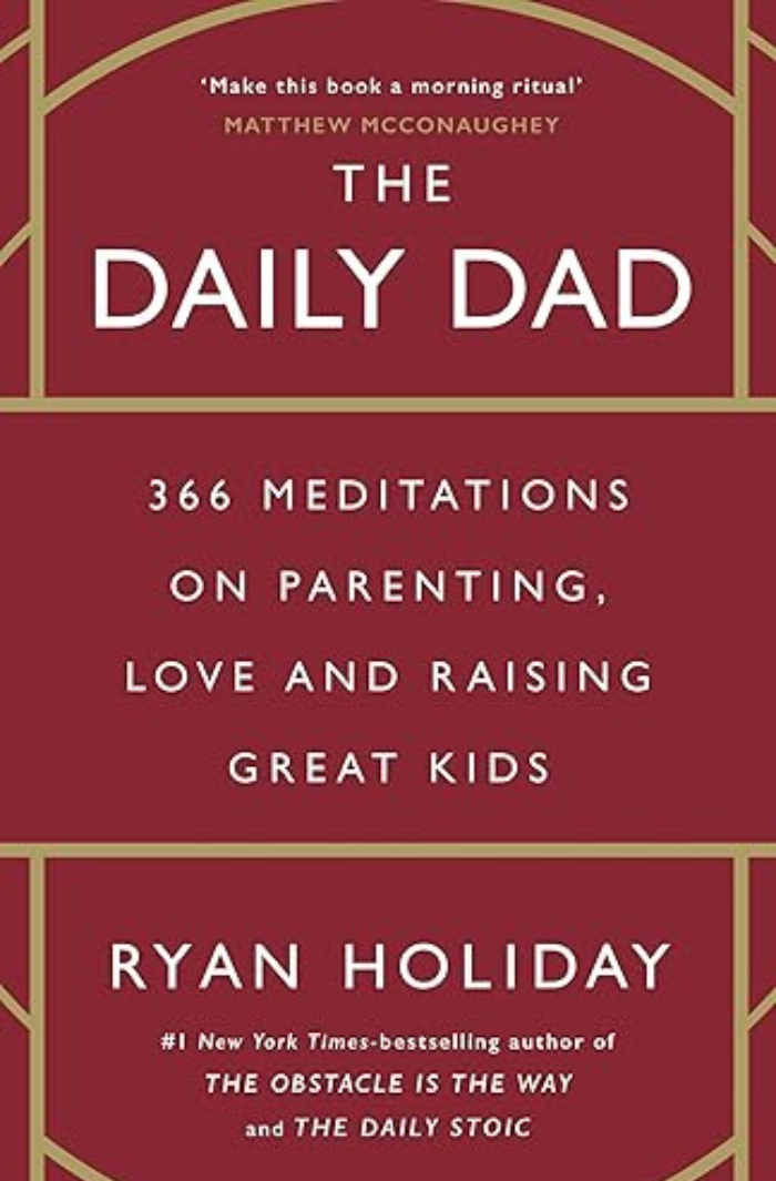 The Daily Dad by Ryan Holiday