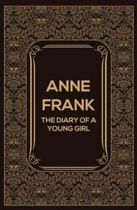 The Diary of a Young Girl by Anne Frank