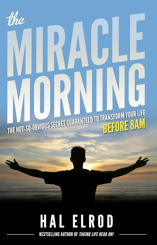 The Miracle Morning by Hal Elrod