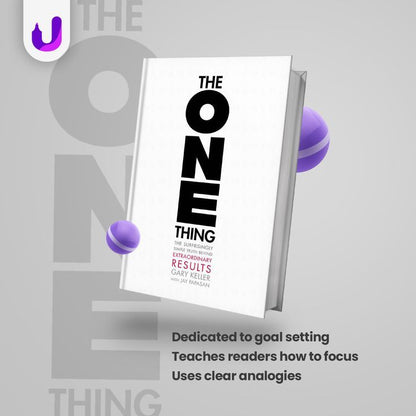 The ONE Thing by Gary Keller and Jay Papasan