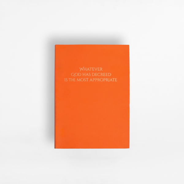Whatever God Has Decreed is the Most Appropriate Notebook