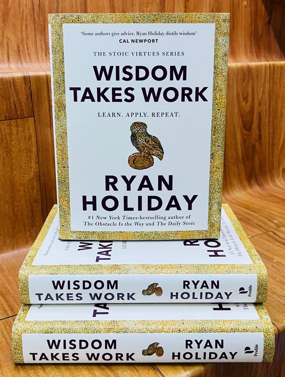 Wisdom Takes Work by Ryan Holiday