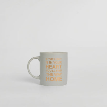 If the Light is in Your Heart You’ll Find the Way Home Mug