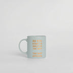 As You Start to Walk on the Way, the Way Appears Mug
