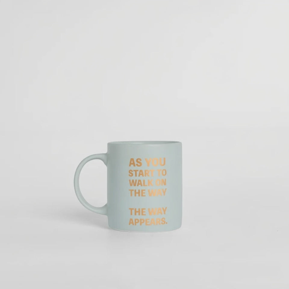 As You Start to Walk on the Way, the Way Appears Mug